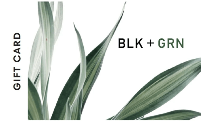 BLK + GRN gift card