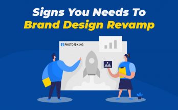 Signs You Needs To Brand Design Revamp