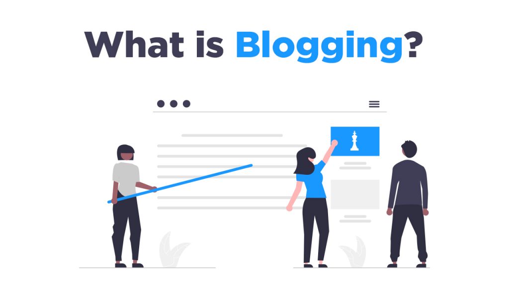 What is Blogging?