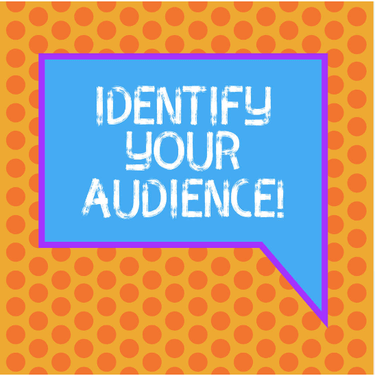 identify your audience