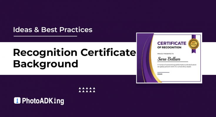 Certificate of Recognition Background Ideas & Best Practices for Designing