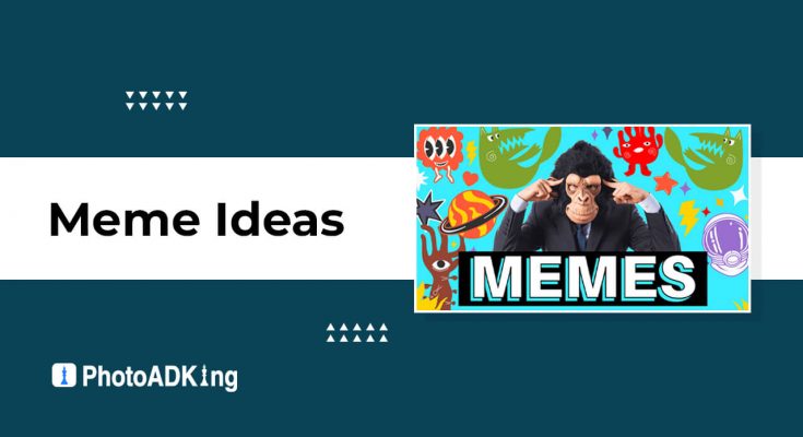Meme Ideas