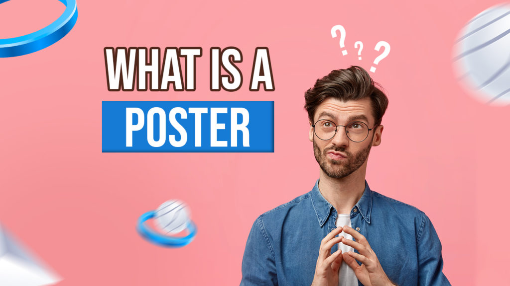 What Is A Poster?